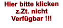 Hier bitte klicken z.Zt. nicht Verfgbar !!!