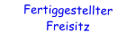 Fertiggestellter  Freisitz